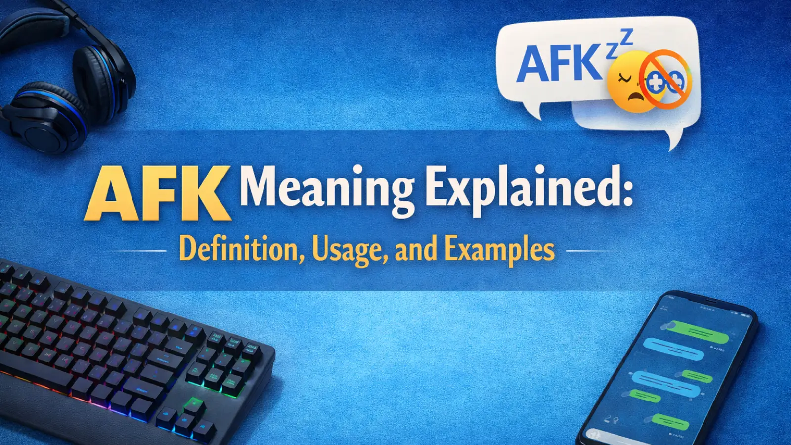 AFK Meaning Explained: Definition, Usage, and Examples