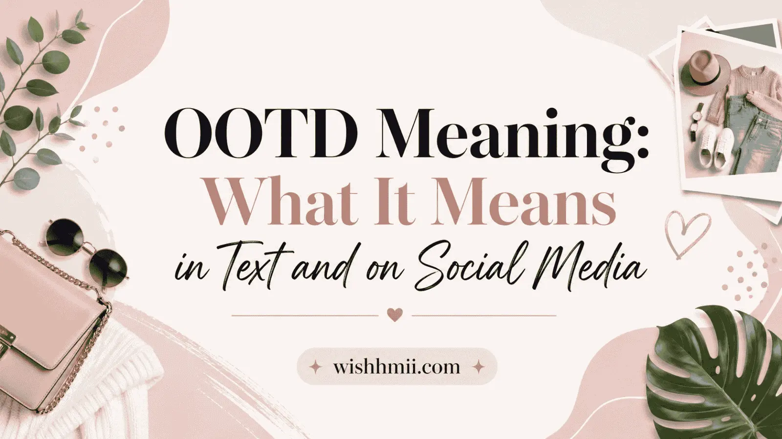 OOTD Meaning: What It Means in Text and on Social Media