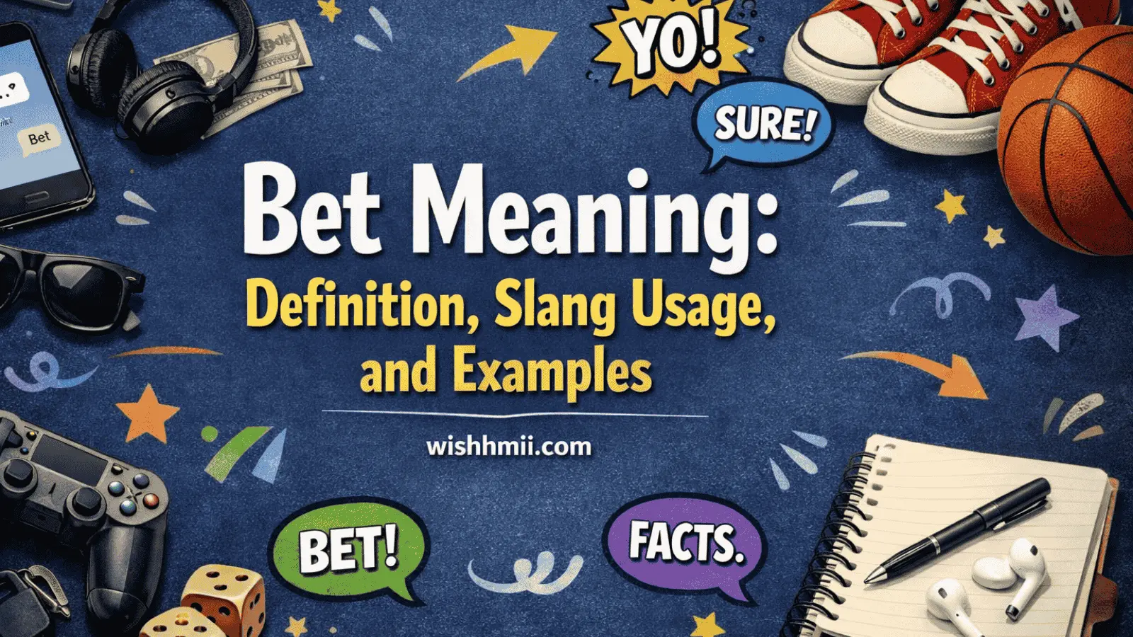 Bet Meaning: Definition, Slang Usage, and Examples