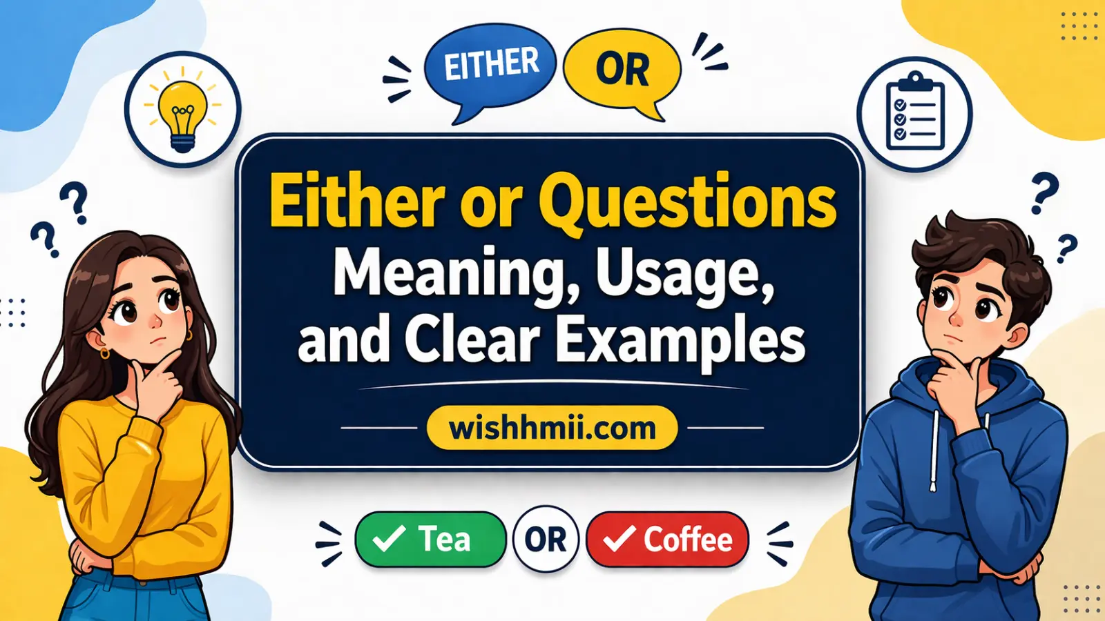 Either or Questions Meaning, Usage, and Clear Examples