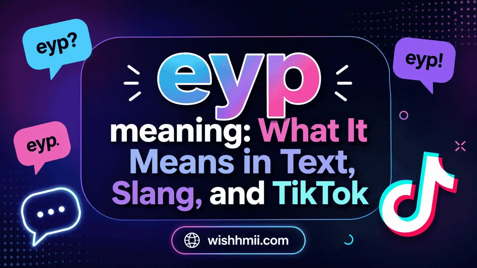 eyp meaning: What It Means in Text, Slang, and TikTok