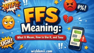 FFS Meaning: What It Means, How to Use It, and Tone
