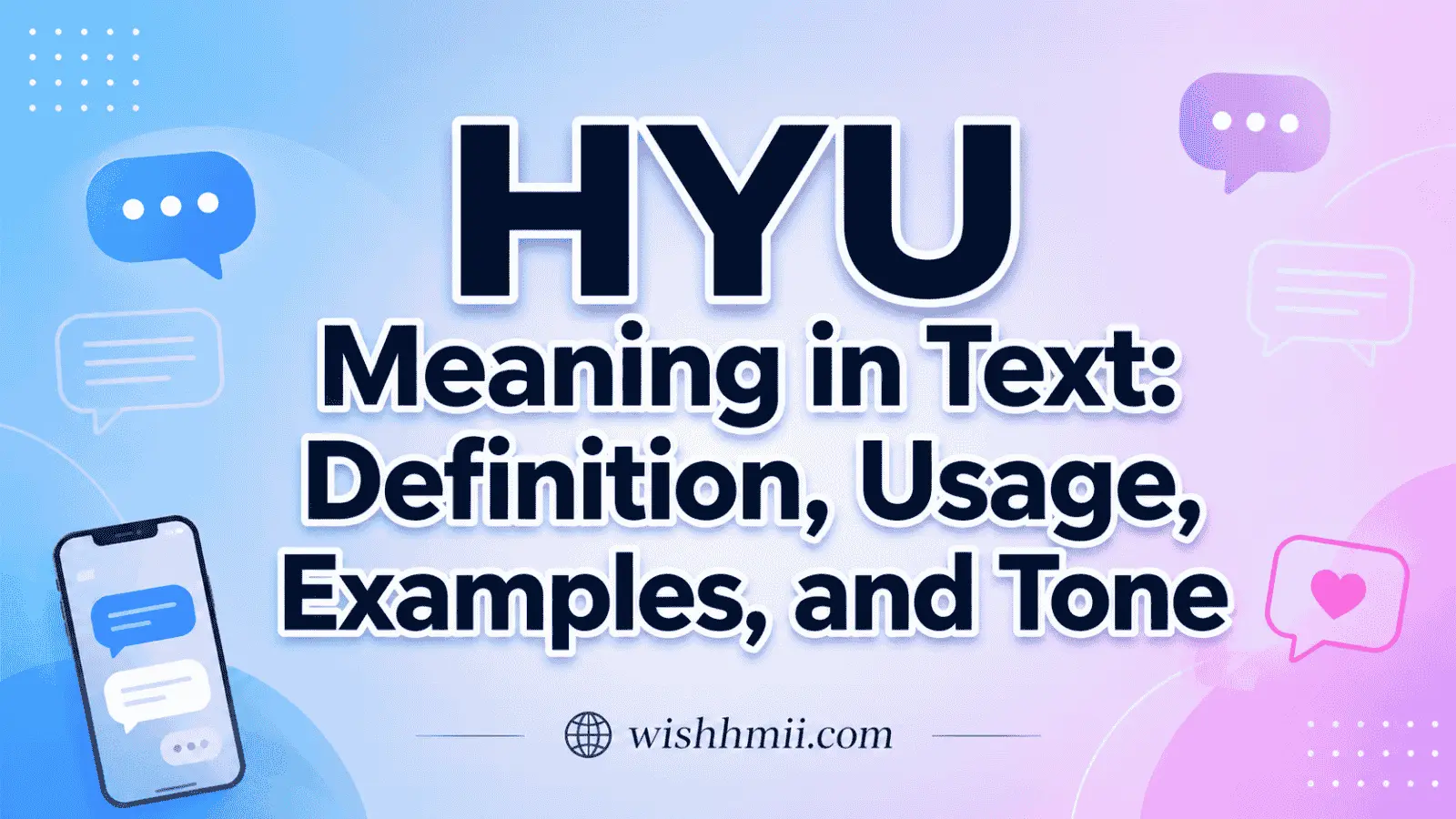 HYU Meaning in Text: Definition, Usage, Examples, and Tone
