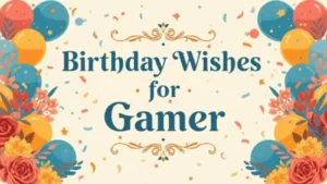 Nintendo Gamer Birthday Wishes for Every Player