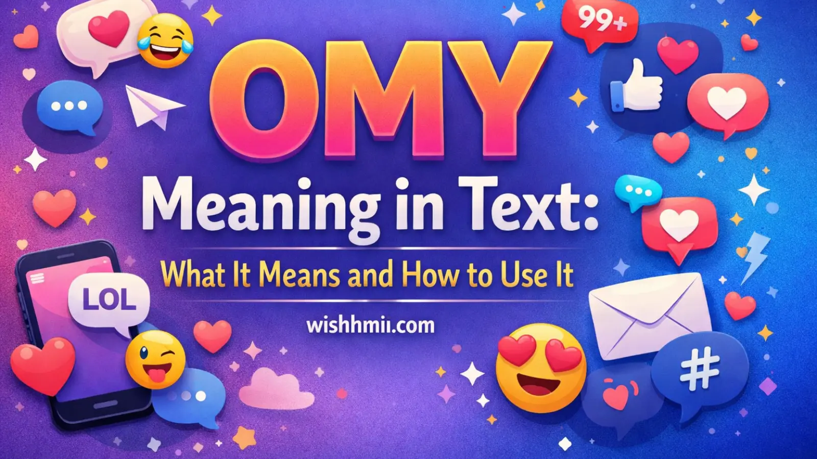 OMY Meaning in Text: What It Means and How to Use It