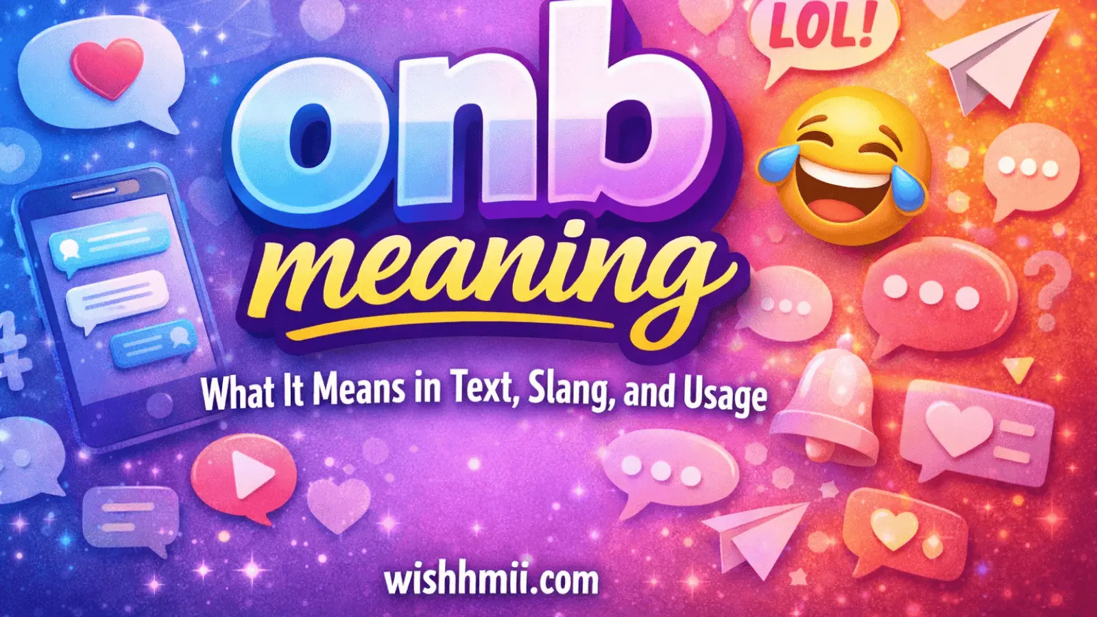 onb meaning: What It Means in Text, Slang, and Usage