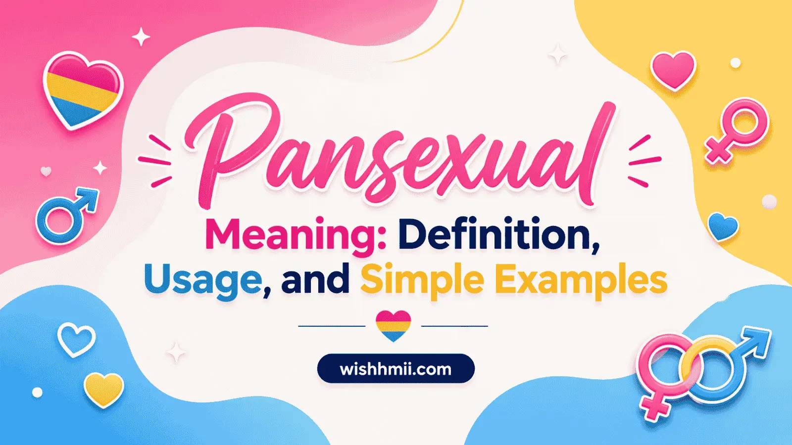 Pansexual Meaning: Definition, Usage, and Simple Examples