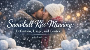 Snowball Kiss Meaning: Definition, Usage, and Context