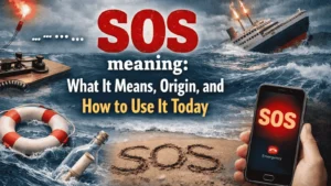 SOS meaning: What It Means, Origin, and How to Use It Today