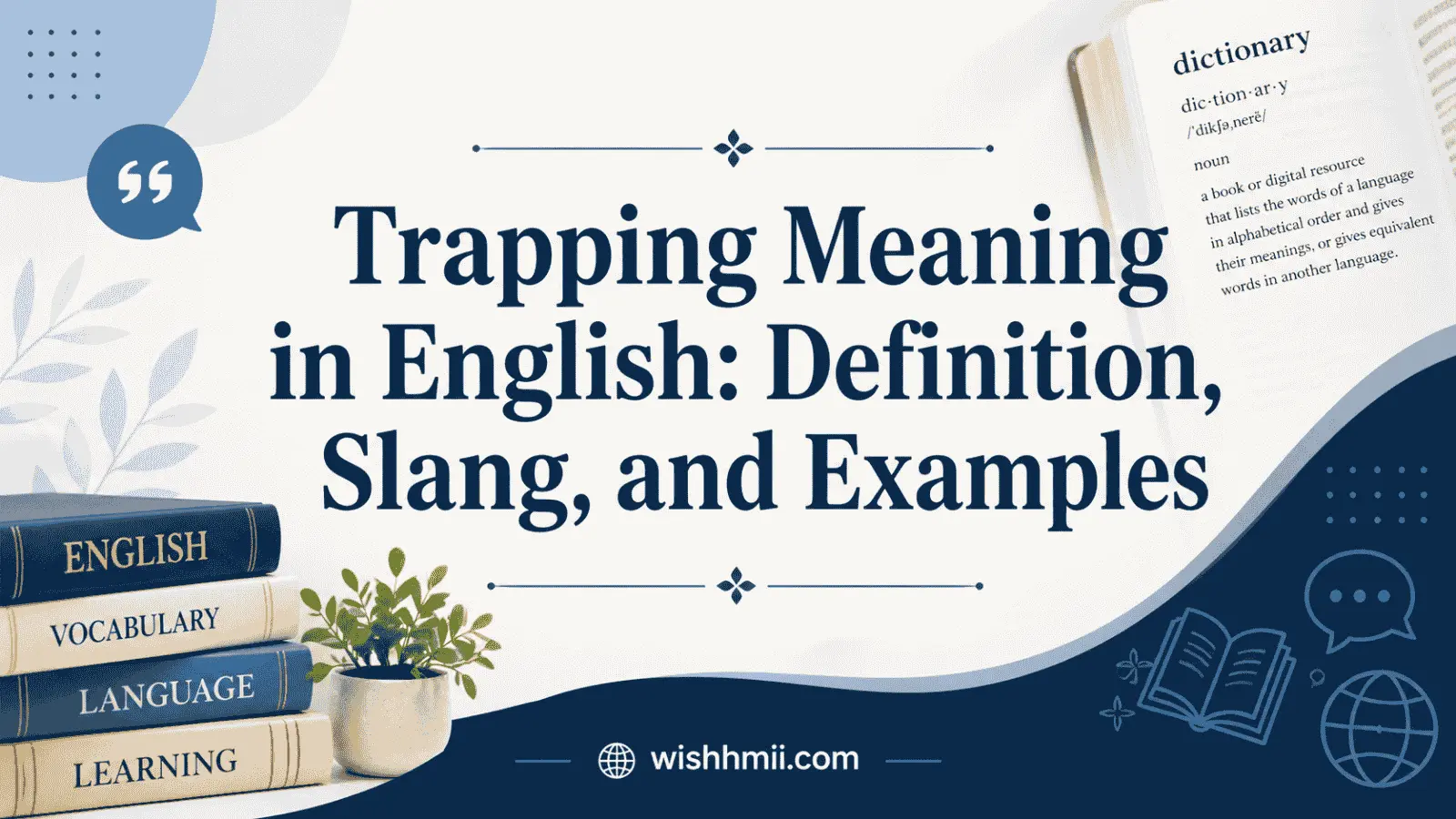 Trapping Meaning in English: Definition, Slang, and Examples