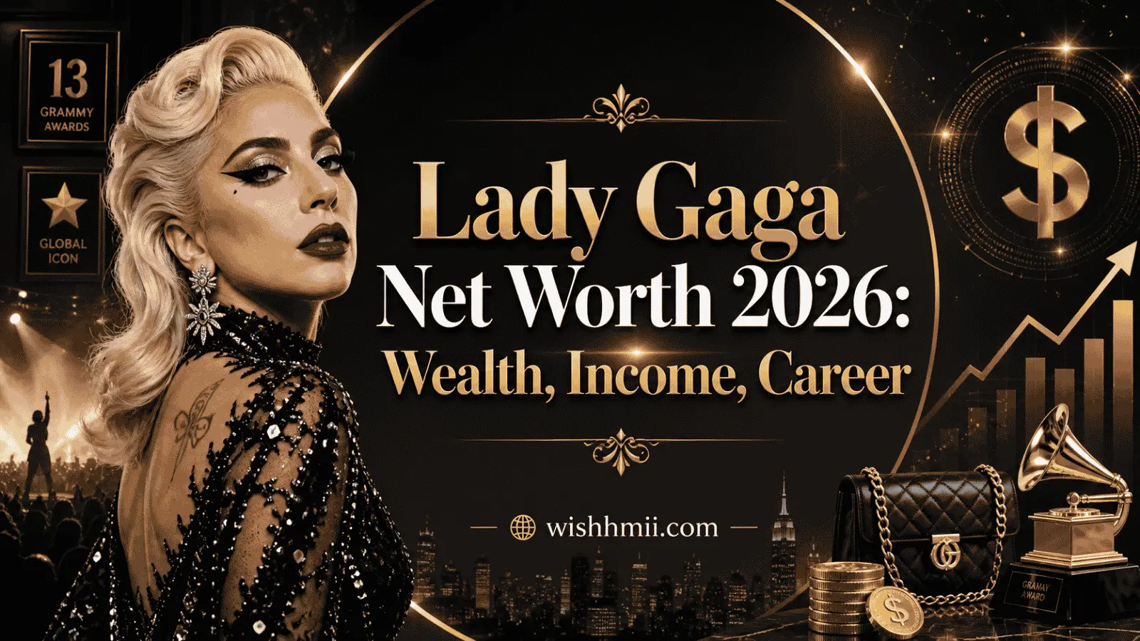 Lady Gaga Net Worth 2026: Wealth, Income, Career