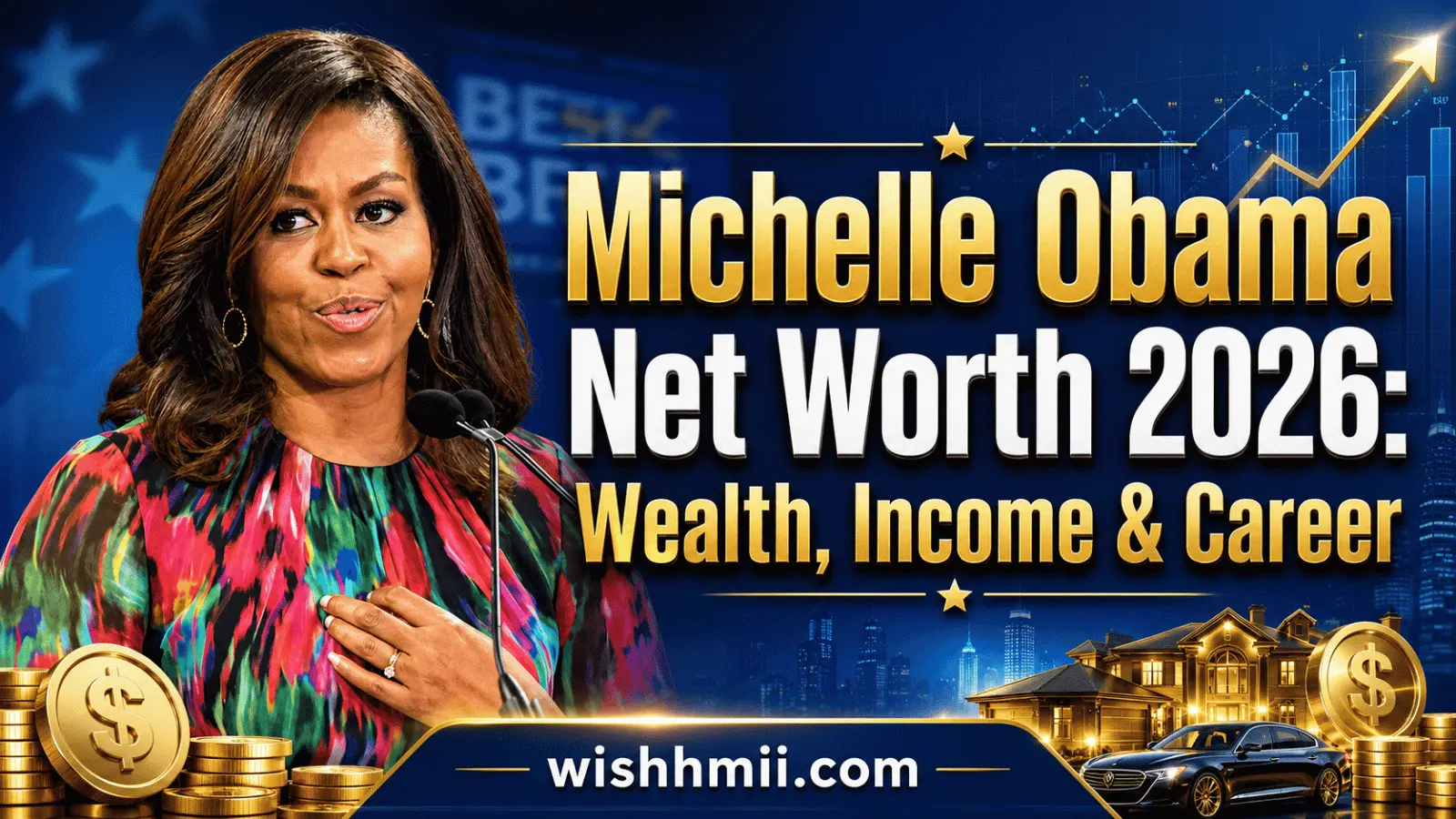 Michelle Obama Net Worth 2026: Wealth, Income & Career